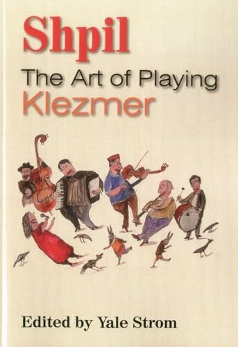 Cover of Shpil: The Art of Playing Klezmer